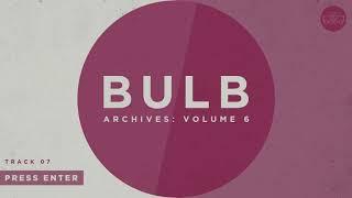 Bulb - Press Enter (Official Audio)