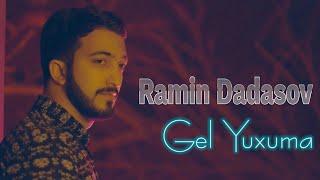 Ramin Dadasov - Gel Yuxuma 2022 Klip