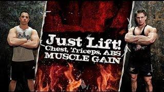 Just Lift! Chest, Triceps, ABS (MUSCLE GAIN)