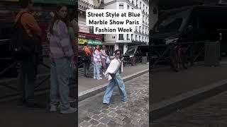 Street Style at Blue Marble Show ParisFashion Week
