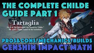 The Complete Childe/Tartaglia Guide Part 1 |  Best Childe Build & Mechanics | Genshin Impact Math