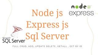 Node js Express js Sql Server Rest Api -| Full Crud