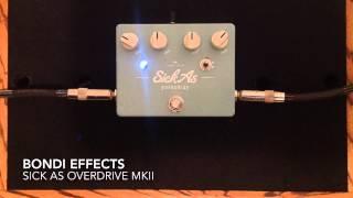 Sick As Overdrive MKII - Bondi Effects