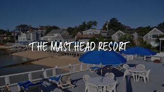 The Masthead Resort Review - Provincetown , United States of America