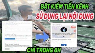 HƯỚNG DẪN CÁCH KHÁNG KÊNH YOUTUBE SỬ DỤNG LẠI NỘI DUNG BẬT KIẾM TIỀN LẠI SAU 6 TIẾNG