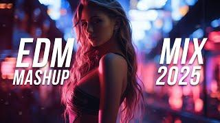 EDM Mashup Mix 2025 | Best Mashups & Remixes of Popular Songs - Party Music 2025
