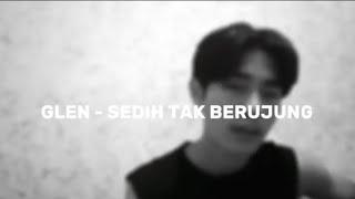 Glen Fredly - Sedih tak berujung