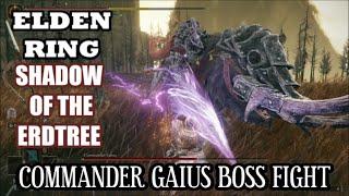 Elden Ring - Shadow of the Erdtree - Commander Gaius Boss Fight (Solo/Melee)