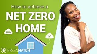 How to Achieve a Net Zero Energy Home (and why it is important for the UK 2050 target) | GreenMatch