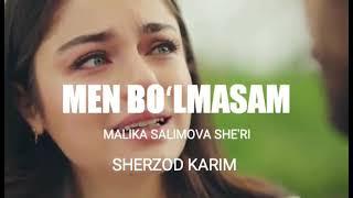 Sherzod Karim - Men bo'lmasam...