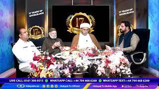  LIVE || 17TH ANNIVERSARY OF HIDAYAT TELEVISION FROM MANCHESTER STUDIO