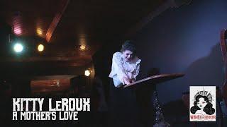 Kitty LeRoux - A Mother's Love (Mx Horror, Bello Bar 21.02.20)