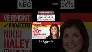 Nikki Haley wins Vermont primary, NBC News projects