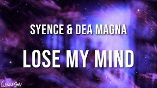 Syence & Dea Magna - lose my mind