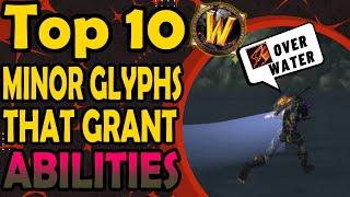 Top 10 Minor Glyphs That Grant New Abilities and Ability Improvements