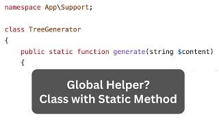 Unsure Where to Put "Global" Method? Here's an Example.