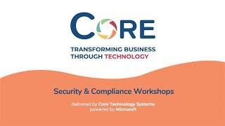 Core Security and Compliance MCAP Workshops