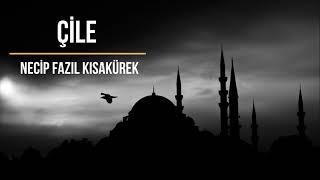 Necip Fazıl Kısakürek - Çile - Sesli Kitap - Podcast