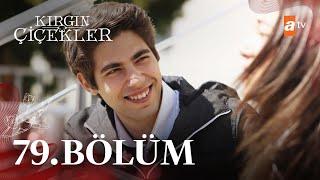 Kırgın Çiçekler 79. Bölüm - atv