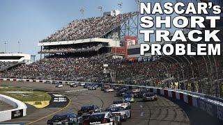 NASCAR's Short Track Problem