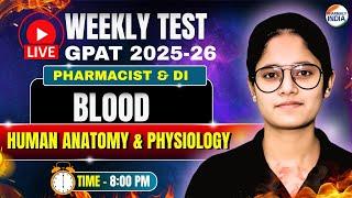 Blood | Weekly Test Discussion | Human Anatomy & Physiology | GPAT | Pharmacist | DI #pharmacy