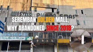 Mall #30| Wisma Punca Emas: Is this Seremban MOST DESERTED Mall? | What Happened Since 2018?