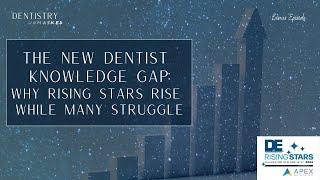 Why some new dentists rise, and some struggle