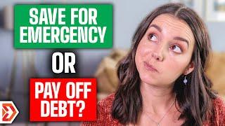 Should I Save for My Emergency Fund or Pay Off Debt?