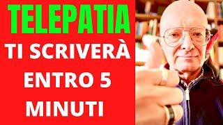 TELEPATIA :ENTRA IN CONTATTO CON LA SUA MENTE e in 5 minuti TI SCRIVERÀ