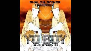 Shalon Bower - Eurodance - Yo Boy - Especial Mix Remix