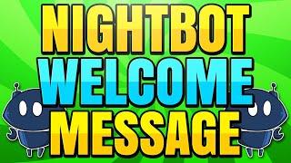 How to Make a Welcome Message with Nightbot