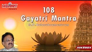 Gayatri Mantra 108 Times | S.P. Balasubramaniyam | Morning Chant | Meditation Chants