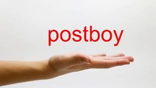 How to Pronounce postboy - American English