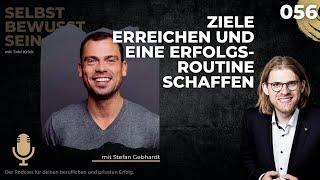 Ziele erreichen und eine Erfolgs-Routine schaffen // mit Stefan Gebhardt //#056