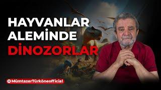 Hayvanlar aleminde "Dinozorlar" | Prof. Dr. Mümtaz’er Türköne