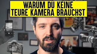 Warum du keine teure Kamera brauchst um Filme zu machen