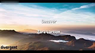 Zara Larsson - Uncover