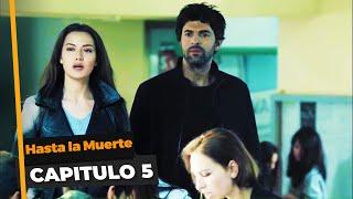 Hasta la Muerte Capitulo 5 (Español Doblado)