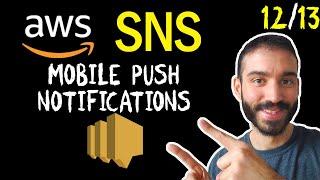 How to Send AWS SNS Mobile Push Notifications (12/13)