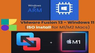 VMWare Fusion 13 - Windows 11 ARM ISO install tutorial for M1/M2 Macs