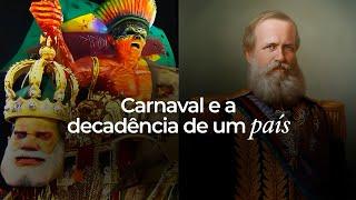 Carnaval e a Decadência de um País