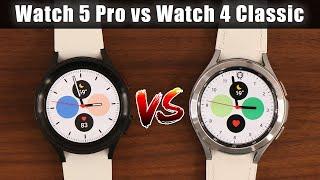 Samsung Galaxy Watch 5 Pro vs Watch 4 Classic - Full Comparison