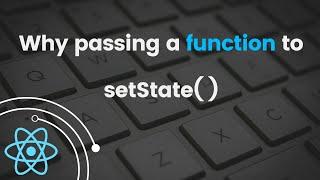 Why we need to pass a function to setState() | React Tutorial