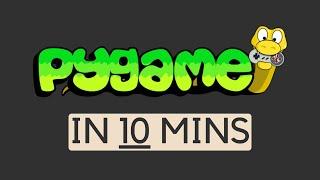 Get Started in Pygame in 10 minutes!