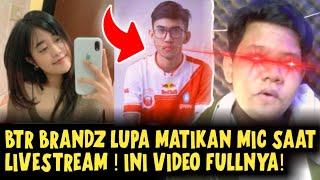 VIRAL BTR BRANDZ LUPA MATIKAN MIC SAAT LIVESTREAMING !! INI VIDEO ASLINYA !!