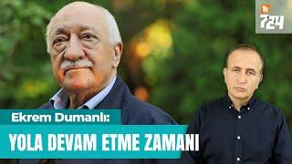 Zaman yola devam etme zamanı | Ekrem Dumanlı anlatıyor