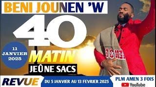 BENI JOUNEN'W|| 40 MATIN (JEÛNE SAC)|| JOUR-7|| PRIÈRE DE DÉLIVRANCE || PLM AMEN 3 FOIS || REVUE