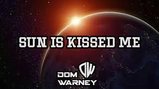 Dom Warney - Sun is kissed me (original mix)