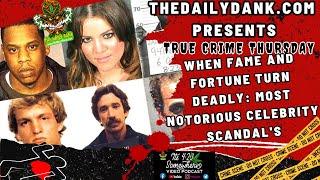 When Fame and Fortune Turn Deadly: Most Notorious Celebrity Scandal's | Its 420 SomeWhere Podcast