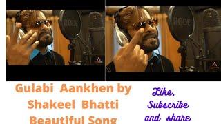 Gulabi Aankhen by Shakeel Bhatti | Super hit song